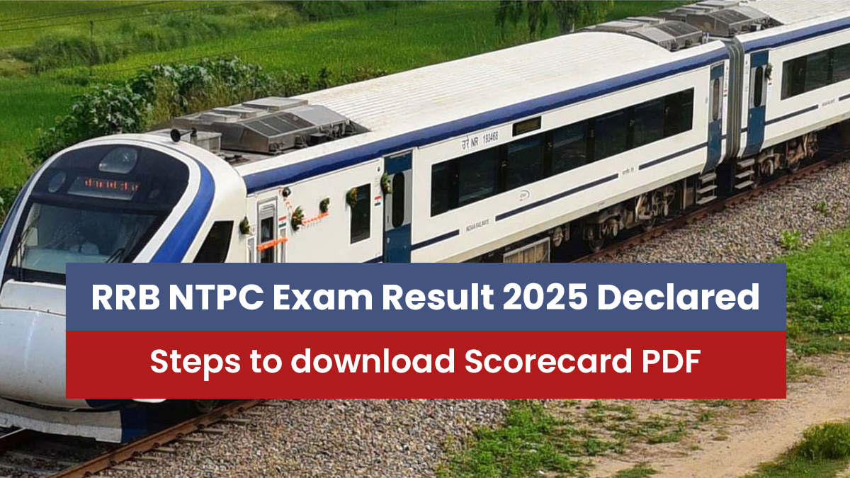 RRB NTPC Exam Result 2025 Declared Steps to Download Scorecard PDF.jpg